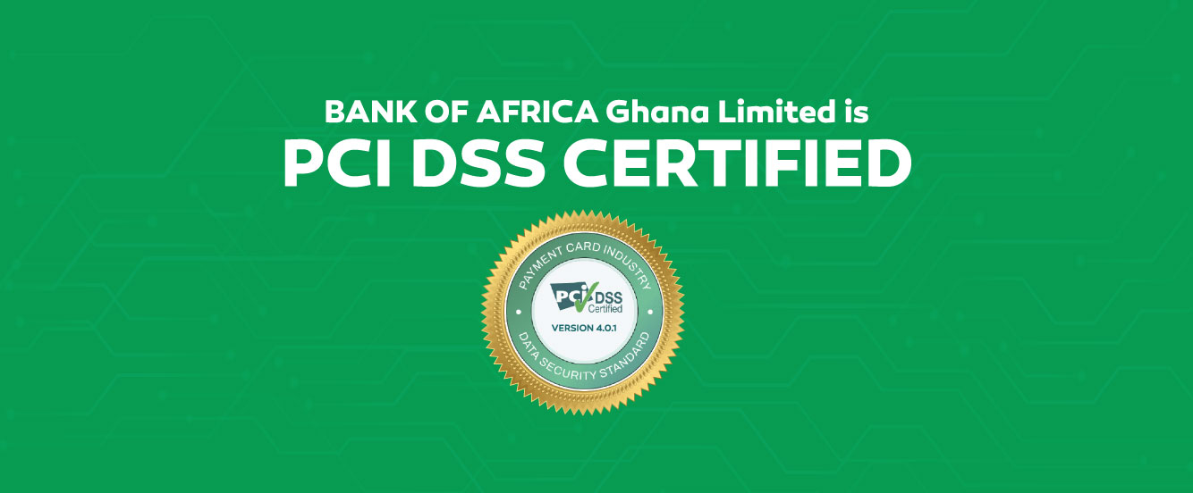 Bank Of Africa Ghana Has Achieved PCI-DSS Certification